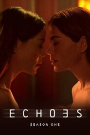 Echoes Sezona 1